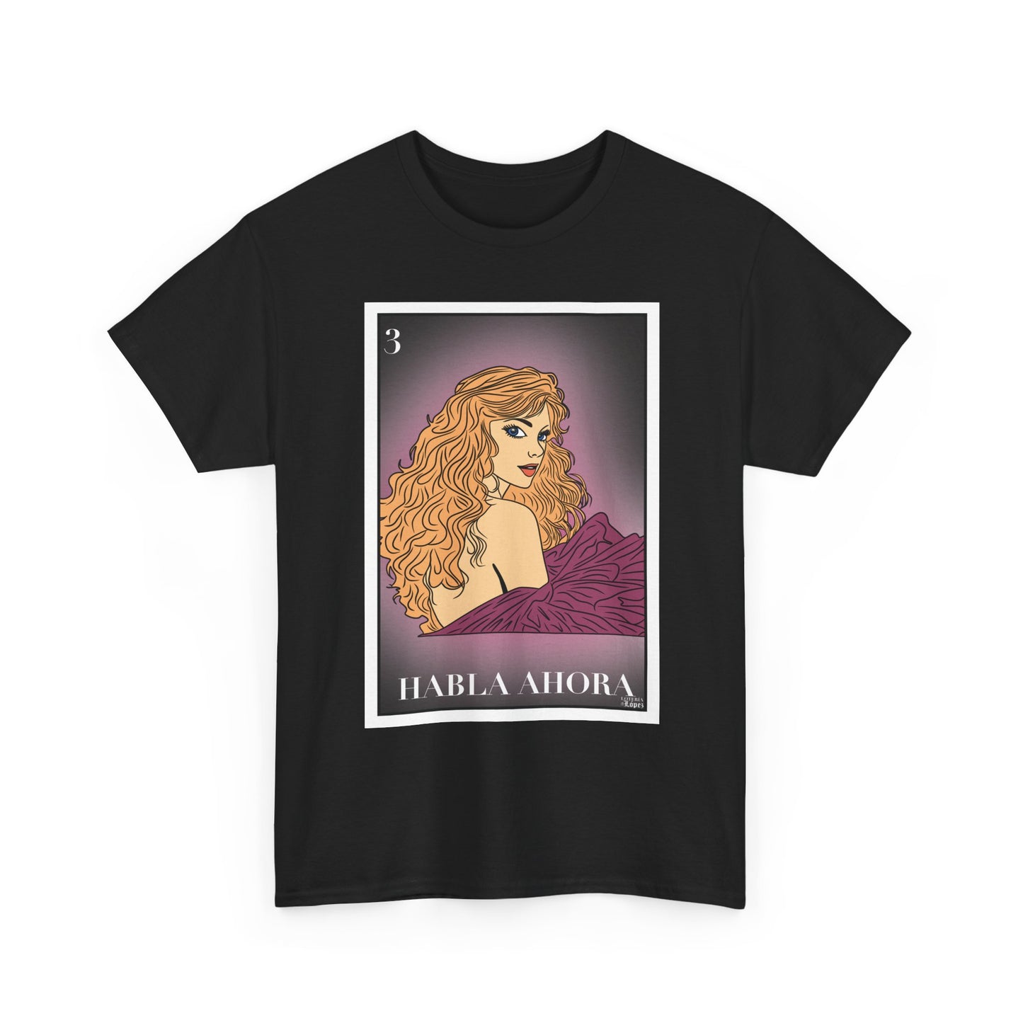 Habla Ahora Tee – Lotería López Swiftie Card Shirt | Speak Your Truth Graphic Tee | Pop Era Cultura T-Shirt