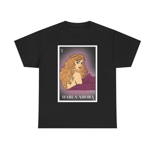 Habla Ahora Tee – Lotería López Swiftie Card Shirt | Speak Your Truth Graphic Tee | Pop Era Cultura T-Shirt
